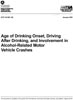 Age of Drinking Onset, Driving After Drinking, and Involvement (Report)